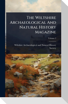 The Wiltshire Archaeological And Natural History Magazine