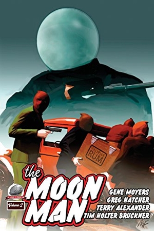Hatcher, Greg / Bruckner, Tim Holter et al. The Moon Man Volume 2. Amazon Digital Services LLC - Kdp, 2018.