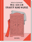Wie ich ein grauer Hund wurde