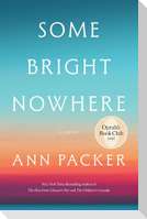 Some Bright Nowhere