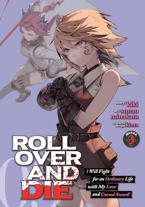 Kiki. ROLL OVER AND DIE: I Will Fight for an Ordinary Life with My Love and Cursed Sword! (Manga) Vol. 3. Seven Seas Entertainment, LLC, 2023.