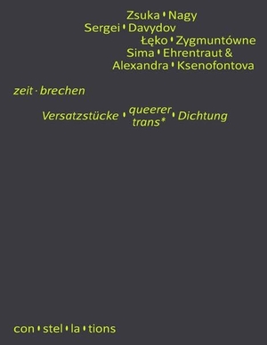 Ehrentraut, Sima / Davydov, Sergei et al. zeit · brechen - Versatzstücke queerer / trans* Dichtung. Textem Verlag, 2025.