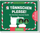A Tännschen please!