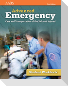 Advanced Emergency Care and Transportation of the Sick and Injured Student Workbook