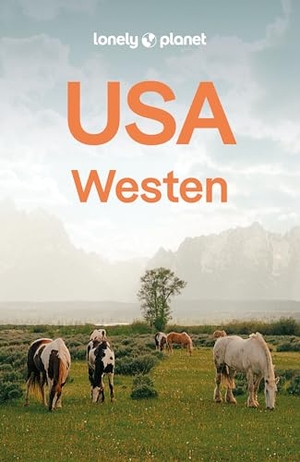 LONELY PLANET Deutschland (Hrsg.). LONELY PLANET Reiseführer USA Westen - Eigene Wege gehen und Einzigartiges erleben.. Mairdumont, 2026.