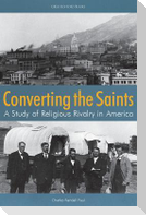Converting the Saints: A Study of Religious Rivalry in America
