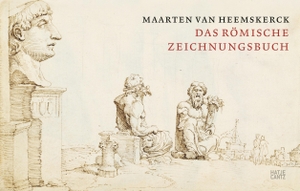 Bartsch, Tatjana / Christien Melzer (Hrsg.). Maarten van Heemskerck - Das Römische Zeichnungsbuch. Hatje Cantz Verlag GmbH, 2024.