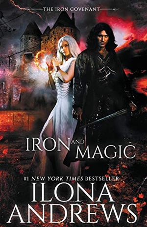 Andrews, Ilona. Iron and Magic. Nancy Yost Literary Agency, INC, 2018.