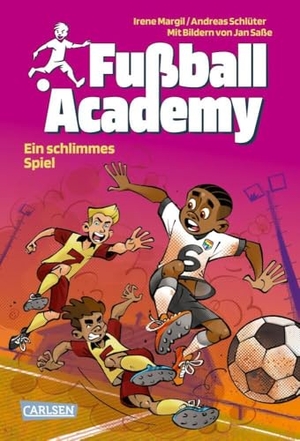 Margil, Irene / Andreas Schlüter. Fußball Academy 6: Ein schlimmes Spiel. Carlsen Verlag GmbH, 2025.