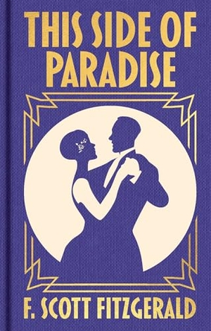 Fitzgerald, F. Scott. This Side of Paradise - Gilded Pocket Edition. Arcturus Publishing Ltd, 2026.