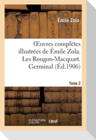 Oeuvres Complètes Illustrées de Émile Zola. Les Rougon-Macquart. Germinal. Tome 2