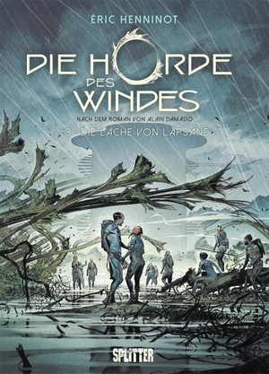 Damasio, Alain / Éric Henninot. Die Horde des Windes. Band 3 - Die Lache von Lapsane. Splitter Verlag, 2022.