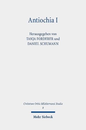 Forderer, Tanja / Daniel Schumann (Hrsg.). Antiochia I - Frühchristliche und diasporajüdische Identitätsbildung im Ausstrahlungsbereich einer antiken Großstadt. Mohr Siebeck GmbH & Co. K, 2024.