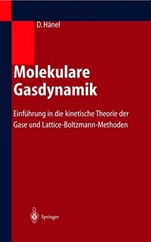 Hänel, Dieter. Molekulare Gasdynamik - Einführung in die kinetische Theorie der Gase und Lattice-Boltzmann-Methoden. Springer Berlin Heidelberg, 2004.