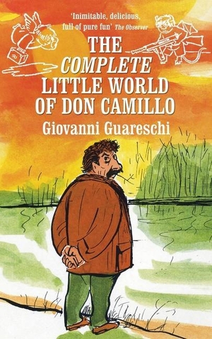Guareschi, Giovanni. The Complete Little World of Don Camillo. Deborah Quick, 2017.