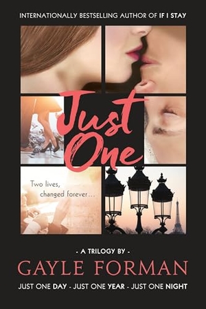 Forman, Gayle. Just One... - Includes Just One Day, Just One Year, and Just One Night. Penguin Young Readers Group, 2017.