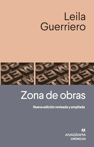 Guerriero, Leila. Zona de Obras. Editorial Anagrama, 2023.