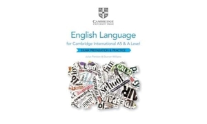 Williams, Duncan / Julian Pattison. Cambridge International AS and A Level English Language Exam Preparation and Practice. Cambridge University Press, 2020.
