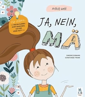 Ehmann, Simone. Fritzis Welt. JA, NEIN, MÄ. Puntito UG, 2022.
