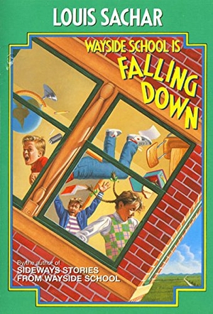 Sachar, Louis. Wayside School Is Falling Down. HarperCollins, 1989.