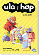 Ula i Hop fan un amic