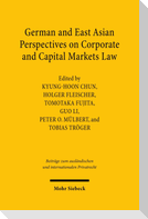 German and East Asian Perspectives on Corporate and Capital Markets Law