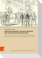 Zwischen Hofdienst, adeliger Tradition und akademischer Wissenschaft