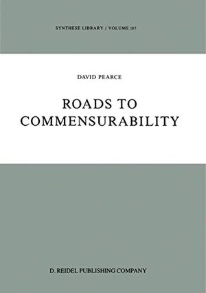 Pearce, D.. Roads to Commensurability. Springer Netherlands, 2011.