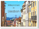 Willkommen in Lissabon (Wandkalender 2024 DIN A2 quer), CALVENDO Monatskalender
