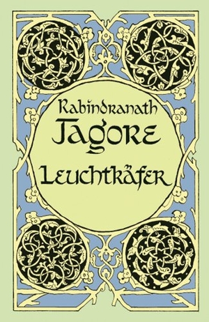 Tagore, Rabindranath. Leuchtkäfer. Hyperion Verlag, 2013.