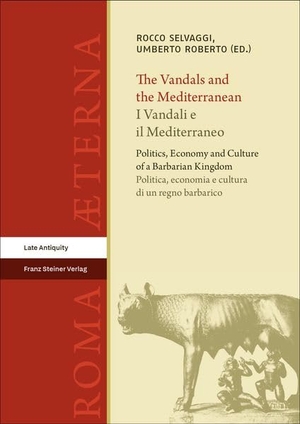 Selvaggi, Rocco / Umberto Roberto (Hrsg.). The Vandals and the Mediterranean / I Vandali e il Mediterraneo - Politics, Economy and Culture of a Barbarian Kingdom / Politica, economia e cultura di un regno barbarico. Steiner Franz Verlag, 2026.