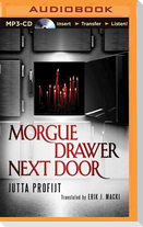 Morgue Drawer Next Door