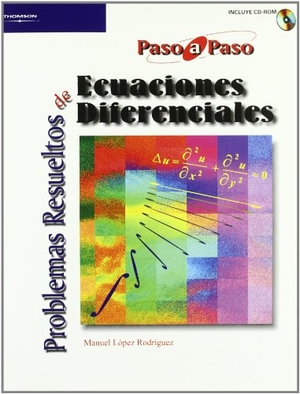 López Rodríguez, Manuel. Problemas resueltos de ecuaciones diferenciales. Ediciones Paraninfo, S.A, 2006.