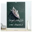 Segelschiffe von damals (hochwertiger Premium Wandkalender 2025 DIN A2 hoch), Kunstdruck in Hochglanz