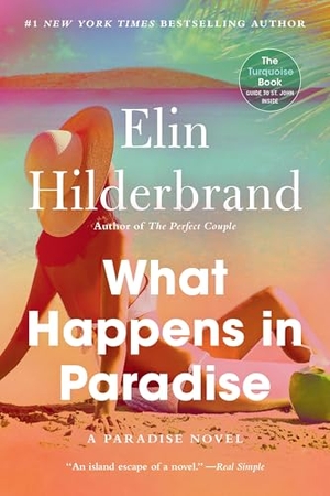 Hilderbrand, Elin. What Happens in Paradise. Little Brown and Company, 2024.