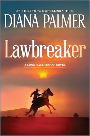 Palmer, Diana. Lawbreaker. Harlequin, 2024.