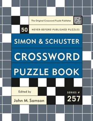 Samson, John M. Simon and Schuster Crossword Puzzle Book #257 - The Original Crossword Puzzle Publisher. Gallery Books, 2007.