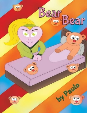 Paulo. Bear Bear. Austin Macauley Publishers Ltd., 2024.