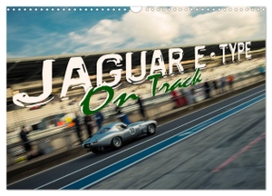 Hinrichs, Johann. Jaguar E-Type - On Track (Wall Calendar 2024 DIN A3 landscape), CALVENDO 12 Month Wall Calendar - Jaguar E-Type race cars on the race track. Calvendo, 2023.