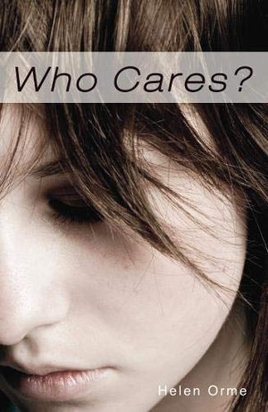 Orme Helen. Who Cares. Ransom Publishing, 2019.