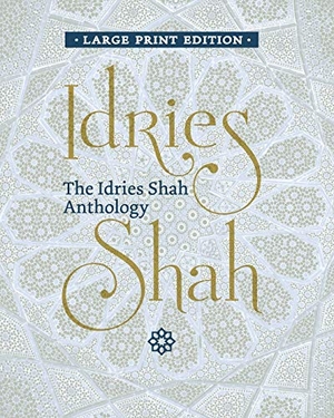 Shah, Idries. The Idries Shah Anthology. ISF Publishing, 2019.