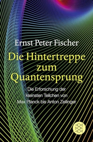 Fischer, Ernst Peter. Die Hintertreppe zum Quantensprung - Die Erforschung der kleinsten Teilchen von Max Planck bis Anton Zeilinger. S. Fischer Verlag, 2012.