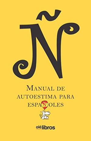 Vicent, Manuel / de Rosa, Carmen et al. Ñ. Manual de autoestima para españoles. Touchladybirdlucky Studios, 2020.