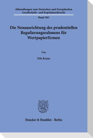 Die Neuausrichtung des prudentiellen Regulierungsrahmens für Wertpapierfirmen