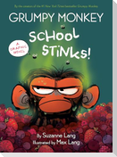 Grumpy Monkey School Stinks!