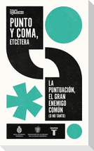 Punto Y Coma, Etcétera / Semicolon, Etcetera