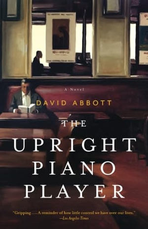 Abbott, David. The Upright Piano Player. Penguin Random House LLC, 2012.