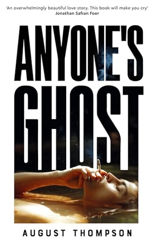 Thompson, August. Anyone's Ghost. Pan Macmillan, 2024.