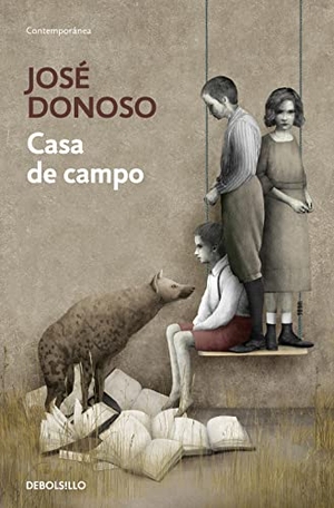 Donoso, José. Casa de campo. DEBOLSILLO, 2022.