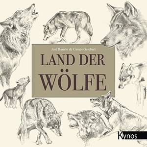 Camps Galobart, José Ramon de. Land der Wölfe. Kynos Verlag, 2022.